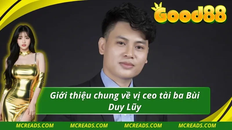 Giới thiệu về vị ceo tài ba Bùi Duy Lũy