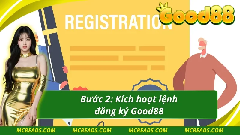 Kích hoạt lệnh đăng ký Good88