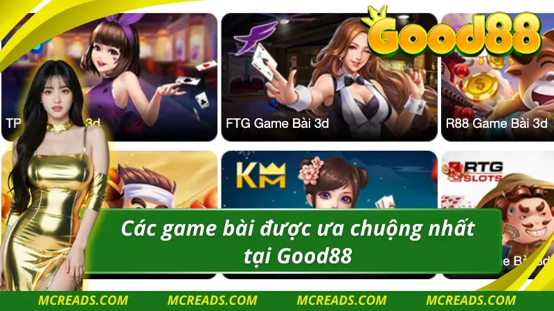 Loạt Game bài Good88 được giới cược thủ đánh giá cao