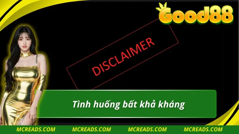 Tình huống bất khả kháng được miễn trừ trách nhiệm