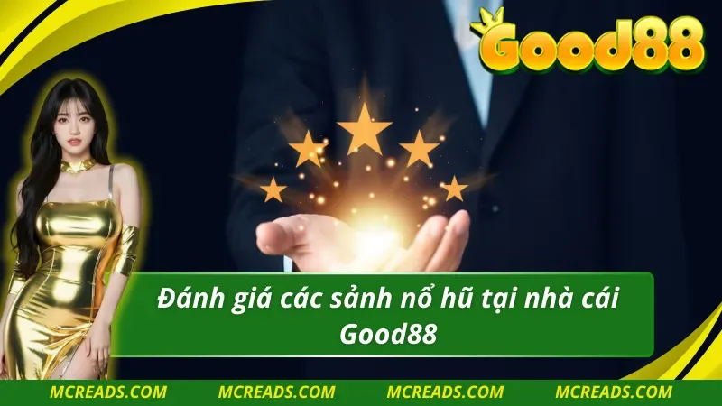 Nổ Hũ Good88 với hơn 30 sảnh game tuyệt đối chất lượng