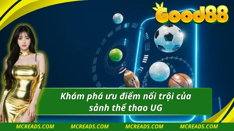 Khám phá ưu điểm nổi trội của sảnh UG thể thao
