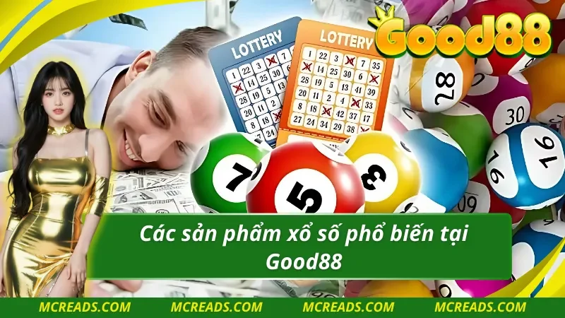 Các sản phẩm Xổ số Good88 đang được đánh giá cao